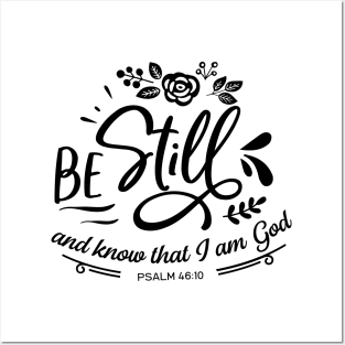 Be still and know that i am god Posters and Art